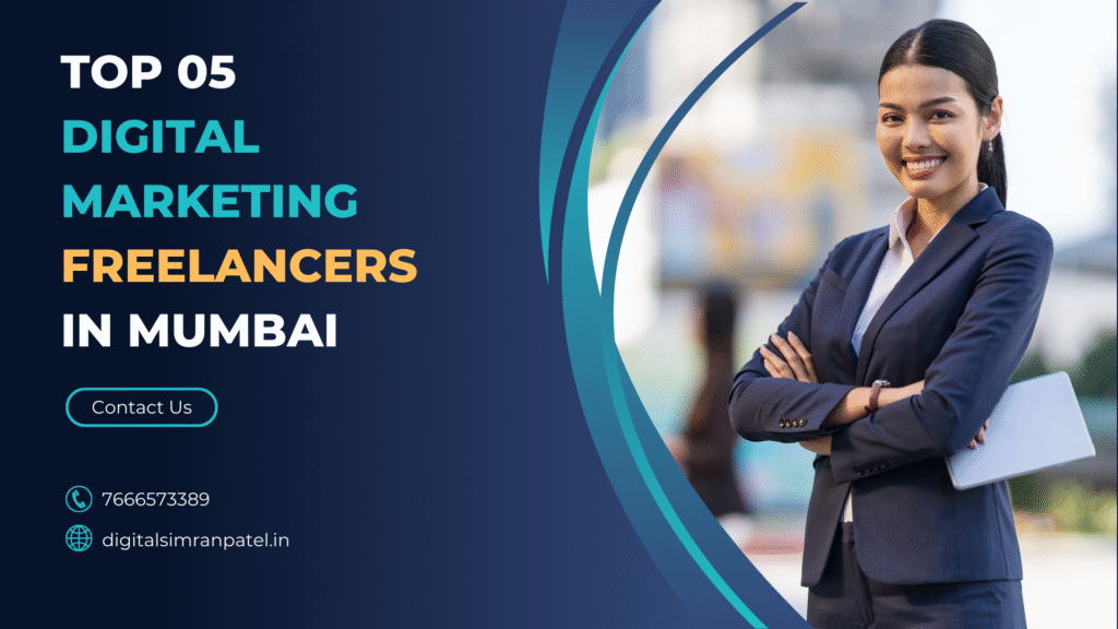 Top 05 Digital Marketing Freelancer/Freelancers In Mumbai