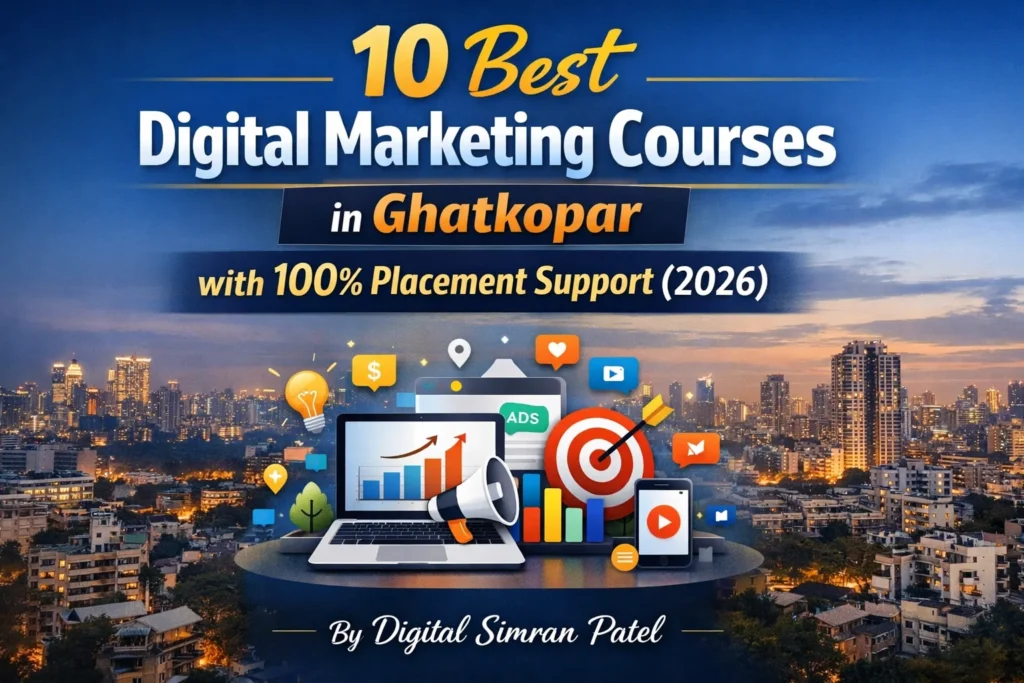 10 Best Digital Marketing Courses in Ghatkopar with 100% Placement Support (2026)